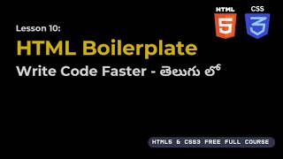 HTML Files Boilerplate Code Explained తెలుగు లో | Lesson 9 |