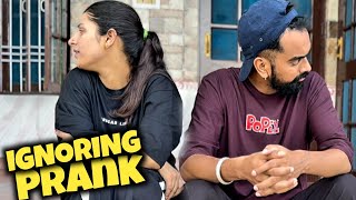 इगनर Extreme Ignoring Prank On My Angry Husband