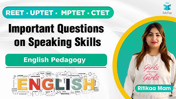 REET/ UPTET /MPTET/ CTET | Important Questions on Speaking Skills | English Pedagogy