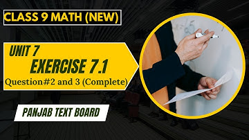 Class 9 Math | Exercise 7.1 Q#2 & Q#3 (Complete Solutions) | Easy Method | PCTB New Book 2025