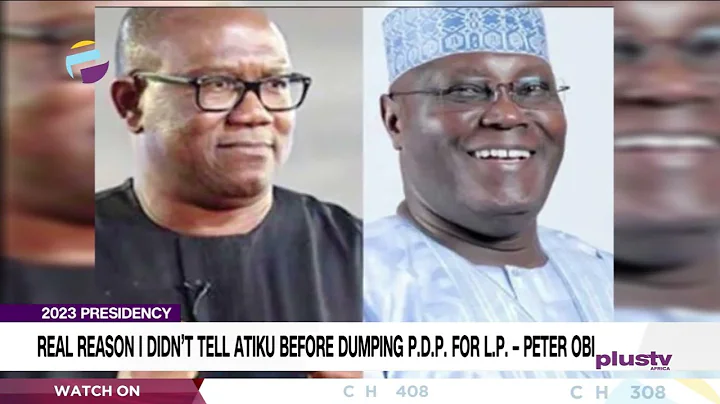 2023 Presidency: Real Reason I Didn’t Tell Atiku Before Dumping P.D.P. For L.P. – Peter Obi | NEWS