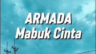 Armada - Mabuk Cinta (Lirik)