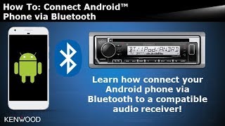 2018-2019 KENWOOD Audio Receivers - How To Connect (Pair) Android™ Phone via Bluetooth