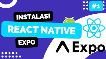 1. Cara Instalasi React Native Expo - React Native Expo 2023