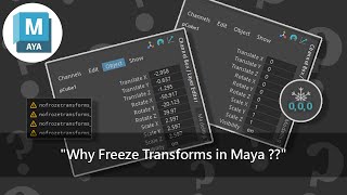 Maya - "Why Freeze Transforms in Maya??"