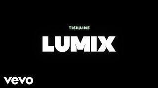 Tishaine - Lumix (Official Music Video)