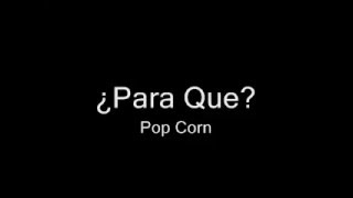 ¿Para Que? - Lleno De Fe - Pop Corn
