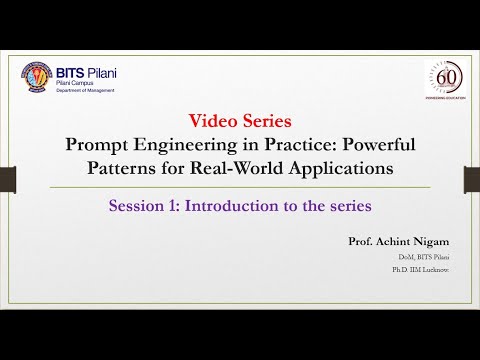 Introduction to the Prompt Engineering Video Series: Session No. 1 ...