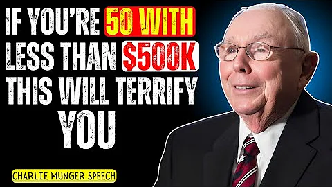 Charlie Munger : "If You're 50 With Less Than $500K – This Will Terrify You"