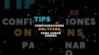 Cómo CONFIGURAR ONLYFANS para ganar DINERO #shortsyoutube