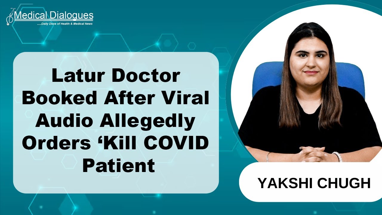 FIR Filed Against Latur Doctor for Allegedly Instructing to "Kill" COVID Patient in Viral Audio
