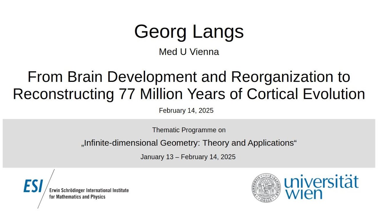 Georg Langs - From Brain Development and Reorganization to Reconstructing 77 Million Years of...