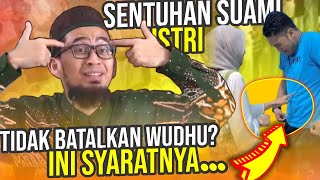 TERUNGKAP! Ternyata Sentuhan Suami-Istri TIDAK Batalkan Wudhu. Tapi Ada Syaratnya – UST. Adi Hidayat