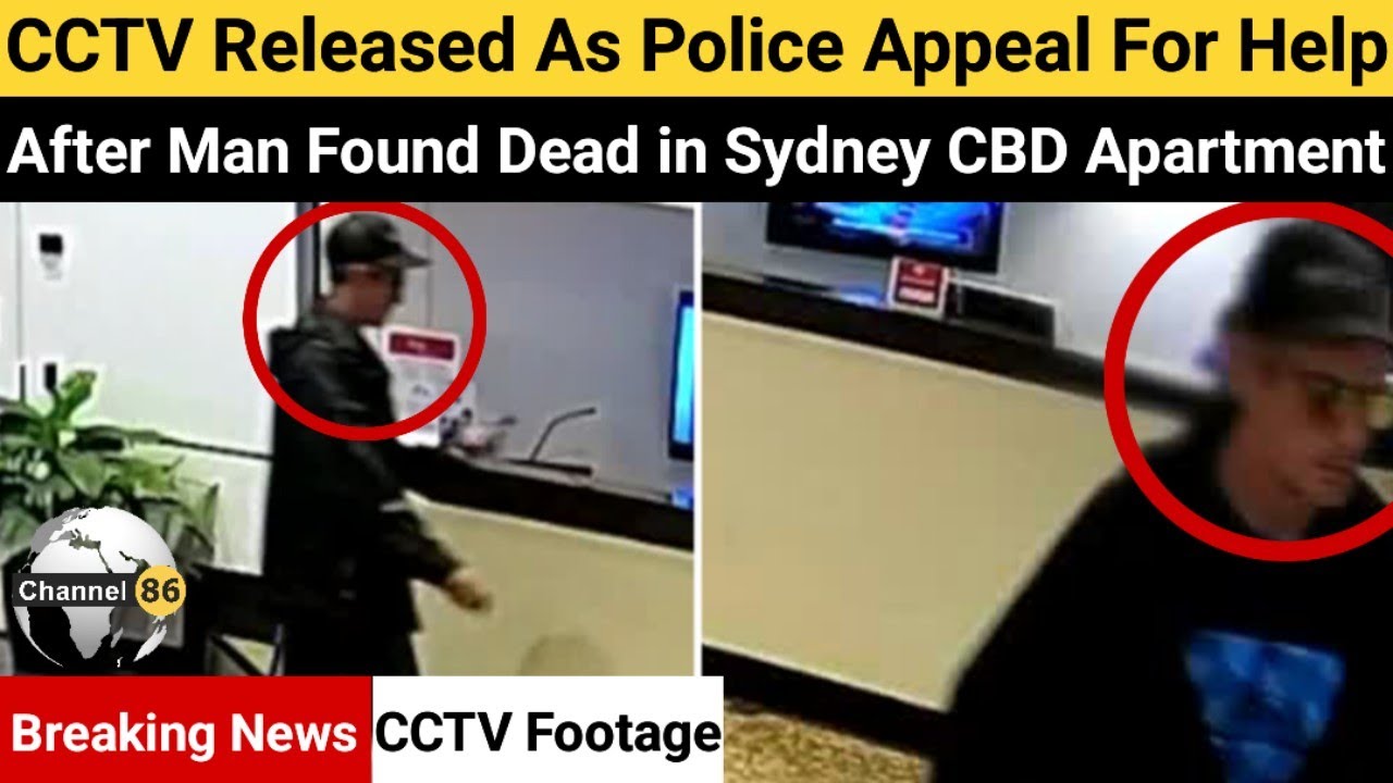 CCTV released as police appeal for help after man found dead in Sydney ...