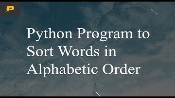 Python Program to Sort Words in Alphabetic Order