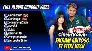 Rendra Ft Fitri Kecil - CINCIN KAWIN - KANDUNGAN - SENANDUNG RINDU || FULL ALBUM DANGDUT VIRAL