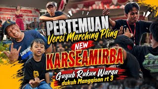 PERTEMUAN Versi Marching Pling NEW KARSEAMIRBA 