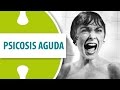 Psicosis Aguda