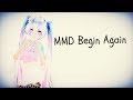 【ММD】 Begin Again