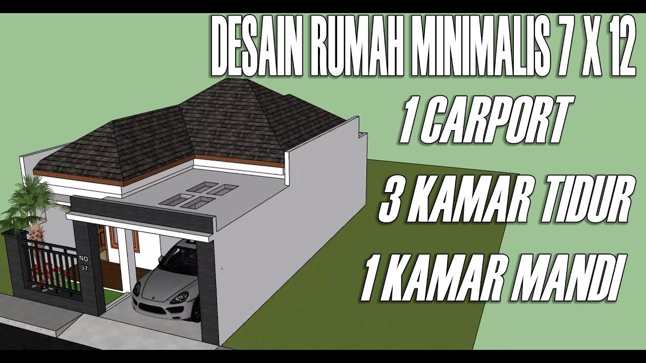 DESAIN RUMAH  MINIMALIS  1  LANTAI  3  KAMAR  TIDUR  7 X 12 YouTube