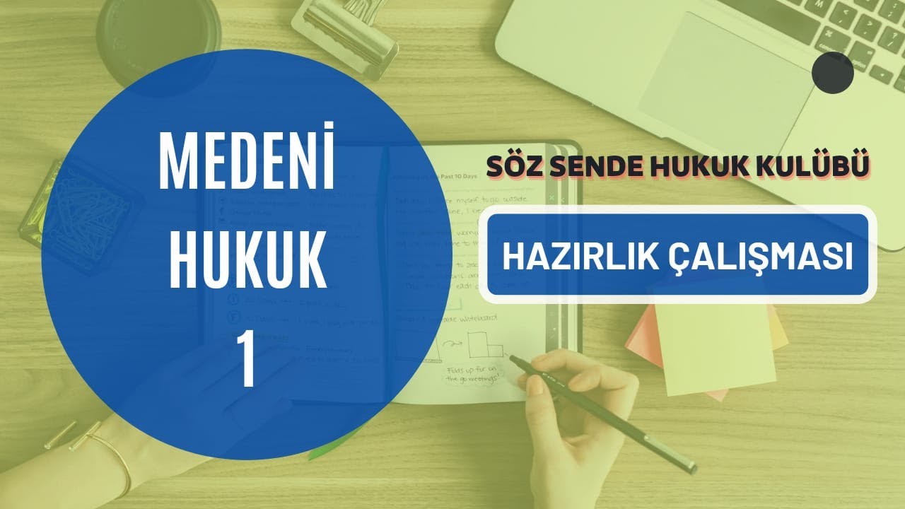 MEDENİ HUKUK / FİNAL ÇALIŞMASI-1 ( Dürüstlük Kuralı, İyi Niyet, Hakların Korunması )
