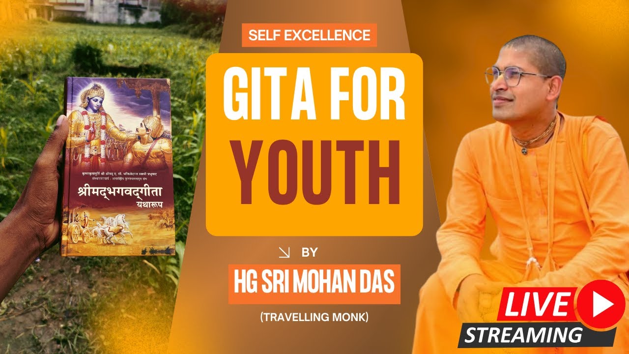 Gita For Youth - युवाओं के लिए गीता By HG Sri Mohan Das (Travelling Monk) | 23rd November, 2025