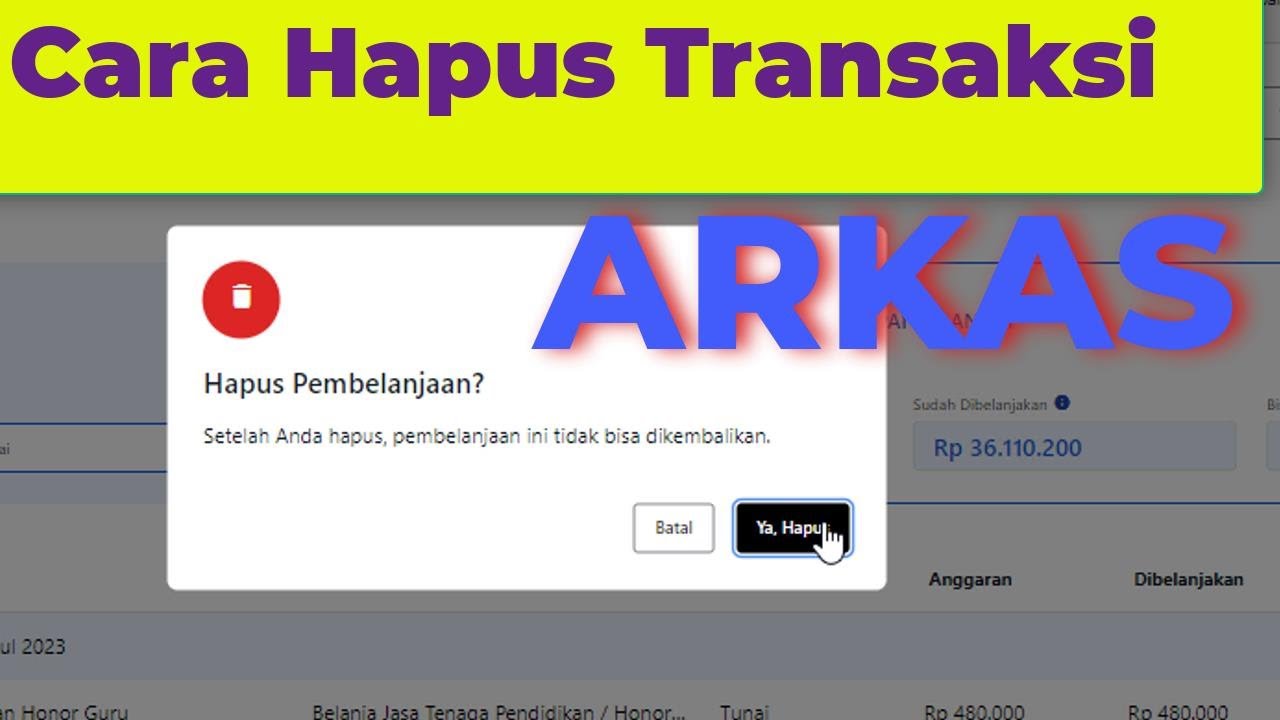 Cara hapus pembelanjaan transaksi pada bku arkas 4 youtube