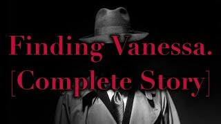 Finding Vanessa. [Complete Story.]