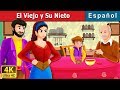 El Viejo y Su Nieto | The Old Man And His Grandson Story in Spanish | Cuentos De Hadas Españoles