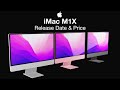 Apple iMac M1X Release Date and Price – Will we see a iMac Pro?