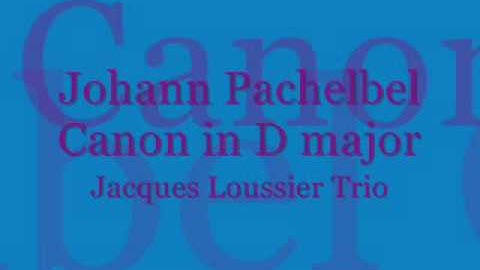 Johann Pachelbel: Canon in D major (Jacques Loussier)