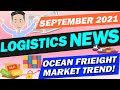 Logistics News in September 2021! Continued Confusion of Supply Chain.