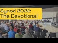 Peter Makapela | Synod 2022 Devotional