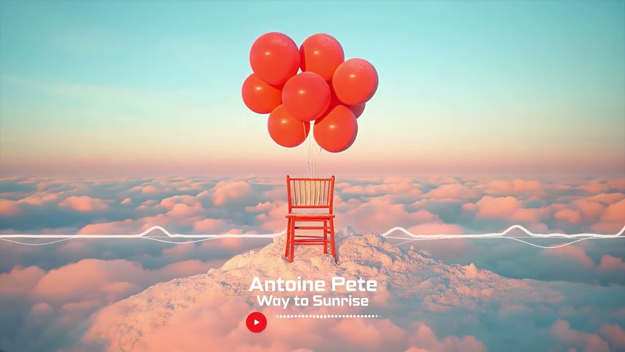 Antoine Pete - Way to Sunrise