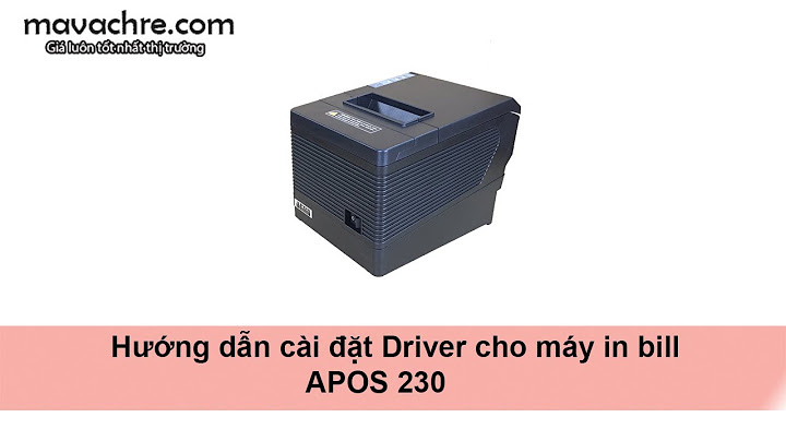 Hướng dẫn cài đặt máy in apos 230 năm 2024