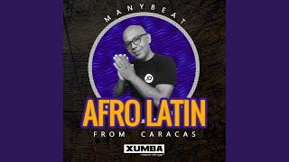 Afro Latin From Caracas (Album Mixed)