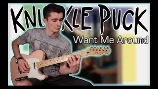 Knuckle Puck - Want Me Around (Guitar & Bass Cover w/ Tabs)