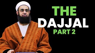 Signs of the Last Day Series: The Dajjal Part 2 | Dr. Mufti Abdur-Rahman ibn Yusuf Mangera