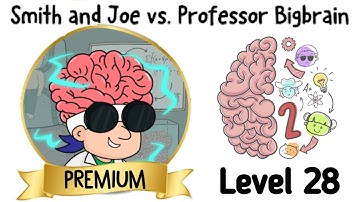 Brain Test 2 - Smith and Joe vs. Professor Bigbrain Level 28