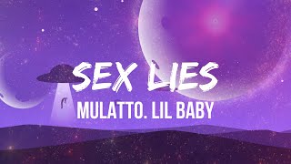 Mulatto - Sex Lies (Lyrics) ft. Lil Baby