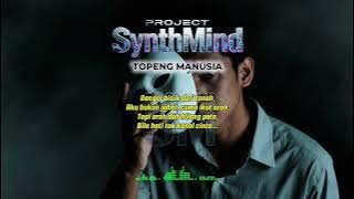 Topeng Manusia  — Project SynthMind | Video Lirik