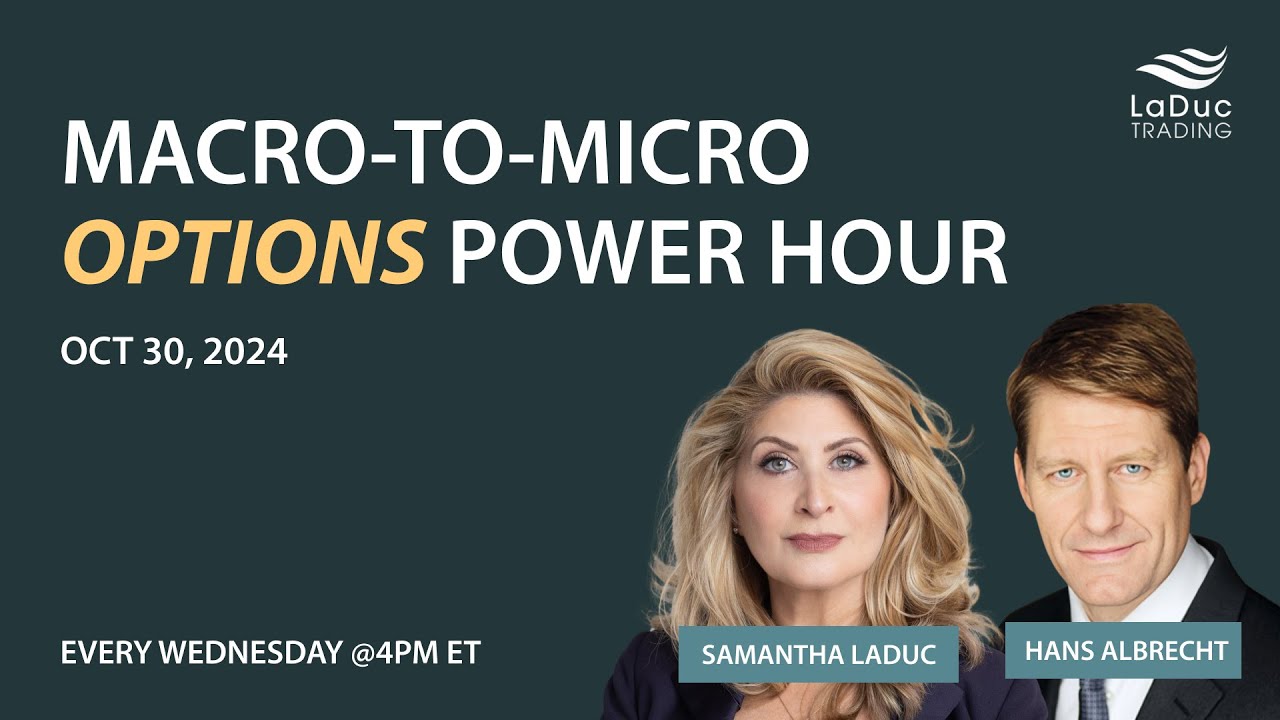 Macro-To-Micro Options Power Hour / Oct 30, 2024
