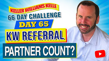 Keller Williams Kelle 66 Day Challenge 65 - KW Referral Partner Count?