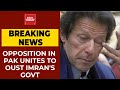 Pakistan: Entire Opposition Unites To Oust Imran Khan's Government | Breaking News