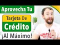 Cómo Aprovechar Al Máximo Tus Tarjetas De Crédito