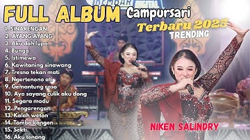 FULL ALBUM CAMPURSARI LAGU TERBARU TRENDING 2025 NIKEN SALINDRY - SINARENGAN - AYANG AYANG