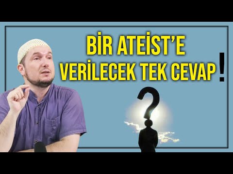 Bir ateist'e verilecek tek cevap! / Kerem Önder