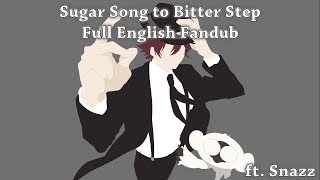 【Rage ft. Snazz】Sugar Song to Bitter Step (Kekkai Sensen) Full English Fandub chords