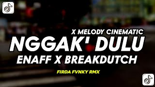 DJ NGGAK NGGAK DULU BREAKDUTCH JEDAG JEDUG FULLBASS MENGKANE BY FIRDA FVNKY