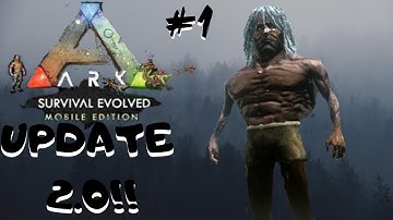 Ark: Survival Evolved  mobile - 2.0 update Lets play part 1